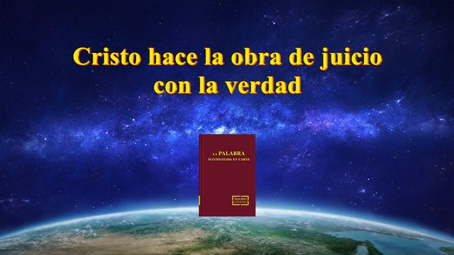 Cristo hace la obra de juicio con la verdad