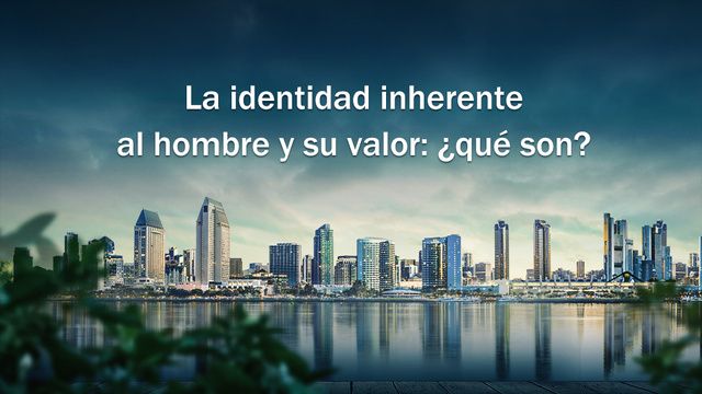 La identidad inherente al hombre y su valor: ¿qué son?