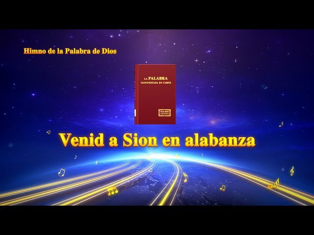 "Venid a Sion en alabanza" Alabar que el Salvador Jesús ha regresado