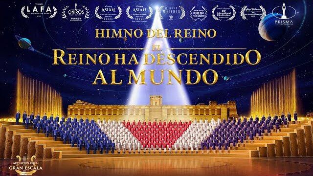 "Himno del Reino: El Reino Ha Descendido al Mundo" El reino de Dios ha llegado a la tierra