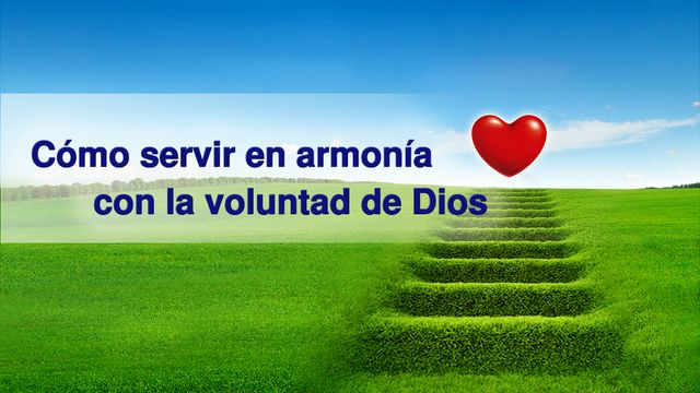 Cómo servir en armonía con la voluntad de Dios