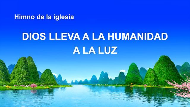 Canción cristiana 2020 | Dios lleva a la humanidad a la luz