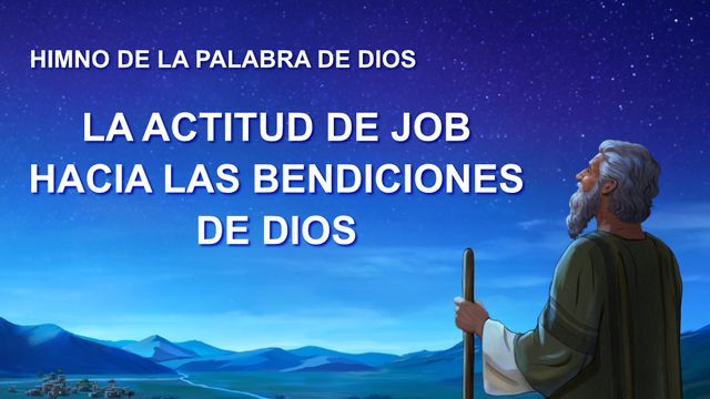 La actitud de Job hacia las bendiciones de Dios