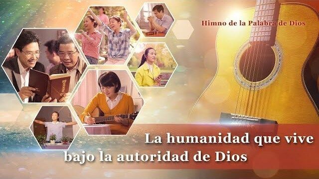 La humanidad que vive bajo la autoridad de Dios