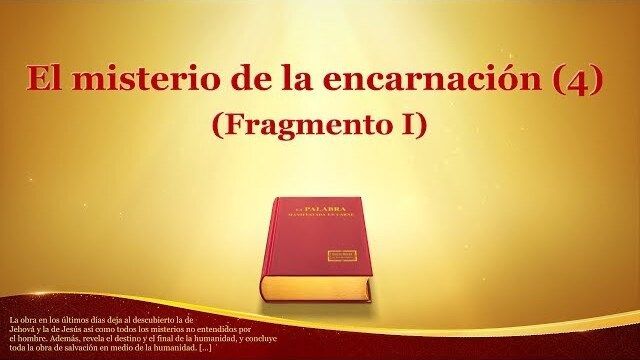 El misterio de la encarnación (4) (Fragmento 1)