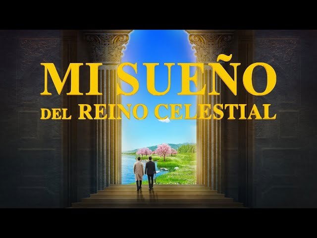 ¿Tu sueño del reino celestial se ha cumplido?