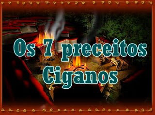Os 7 Preceitos Ciganos