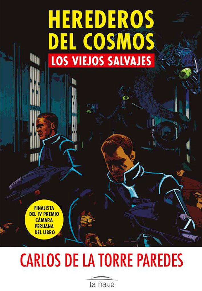 RESEÑA: Herederos del cosmos: Los viejos salvajes, de Carlos de la Torre Paredes