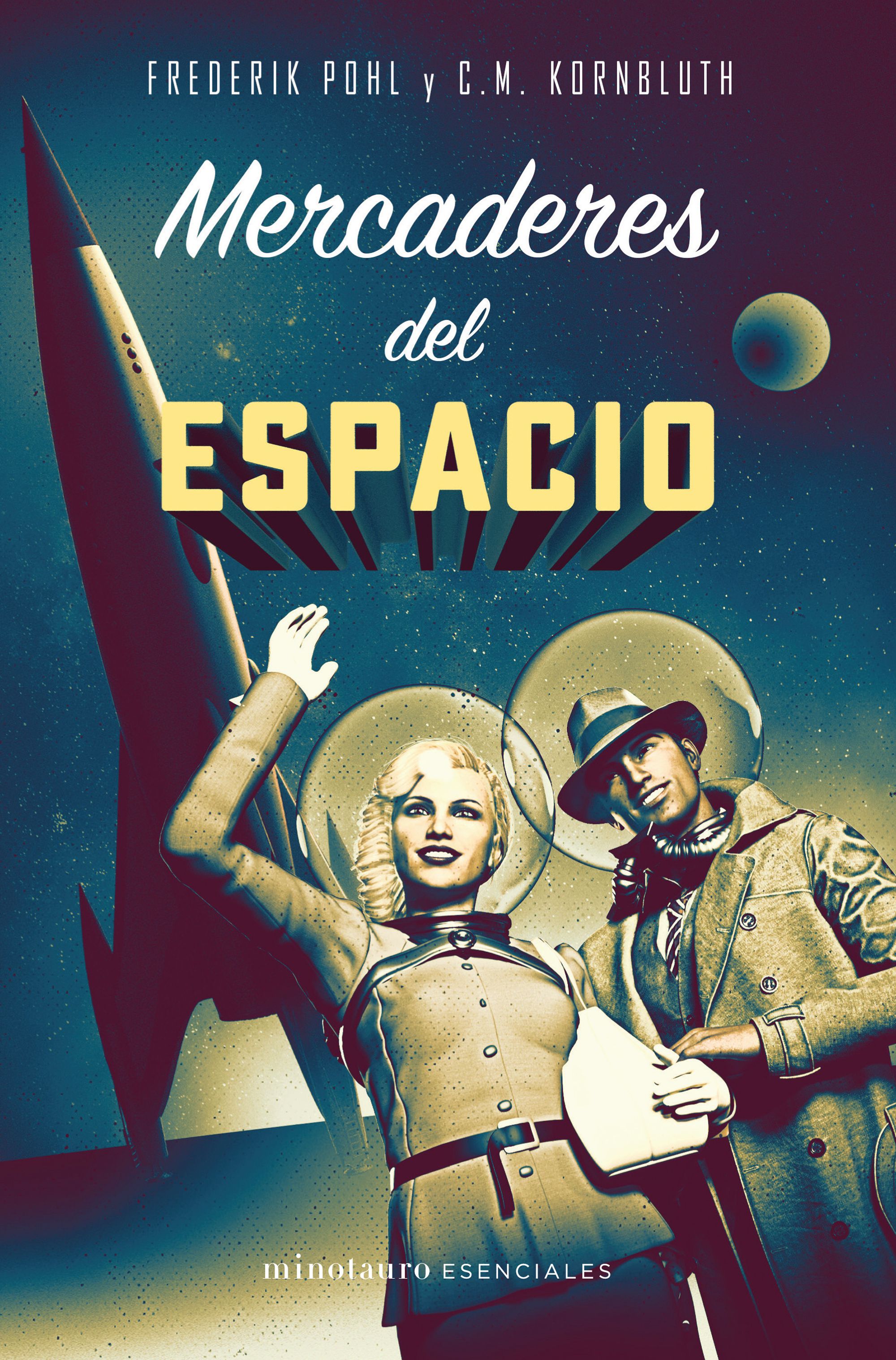 El pulp también contiene crítica social: Mercaderes del espacio, de Frederik Pohl y C. M. Kornbluth