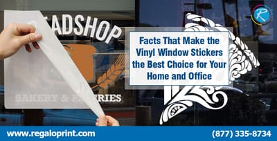 Facts That Make the Vinyl Window Stickers the Best Choice for Your Home and Office