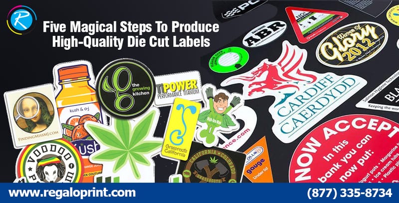 Five Magical Steps to Produce High-Quality Die Cut Labels