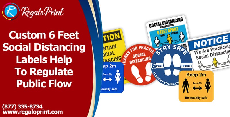 Custom 6 Feet Social Distancing Labels Help to Regulate Public Flow