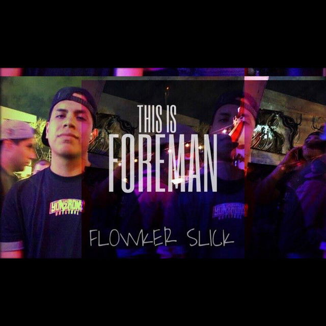 Flowker Slick "This is Foreman Vol. 1"
