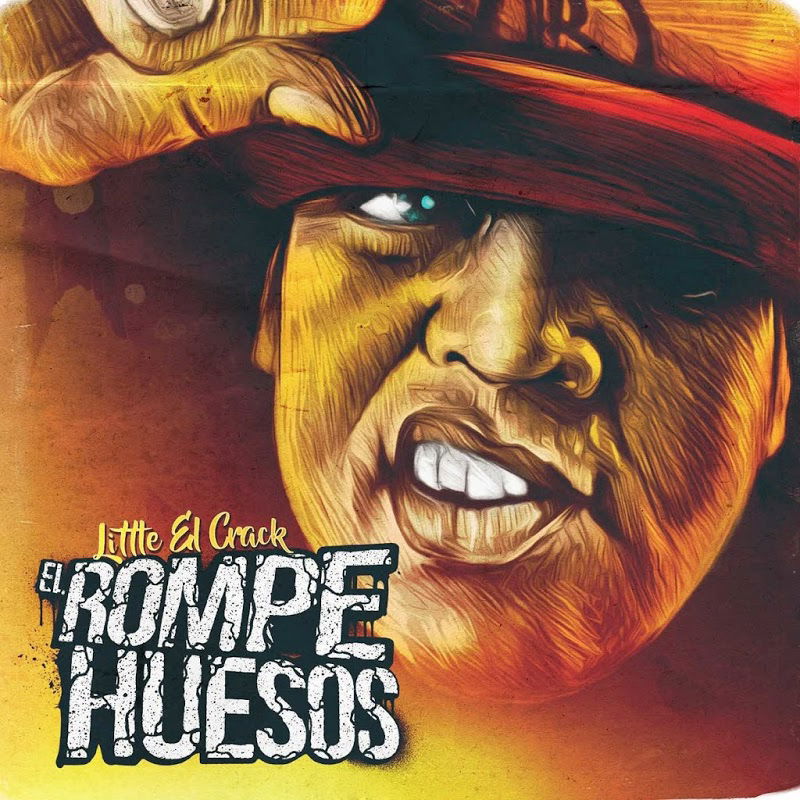 Little El Crack "El Rompe Huesos"