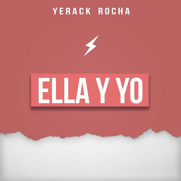 Yerack Rocha "Ella Y Yo"