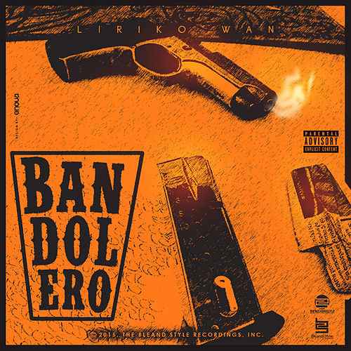 Liriko Wan "Bandolero (Gatillero)"