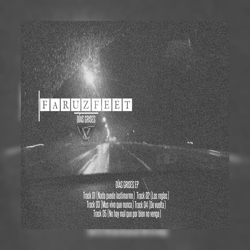 Faruz Feet "Días Grises"