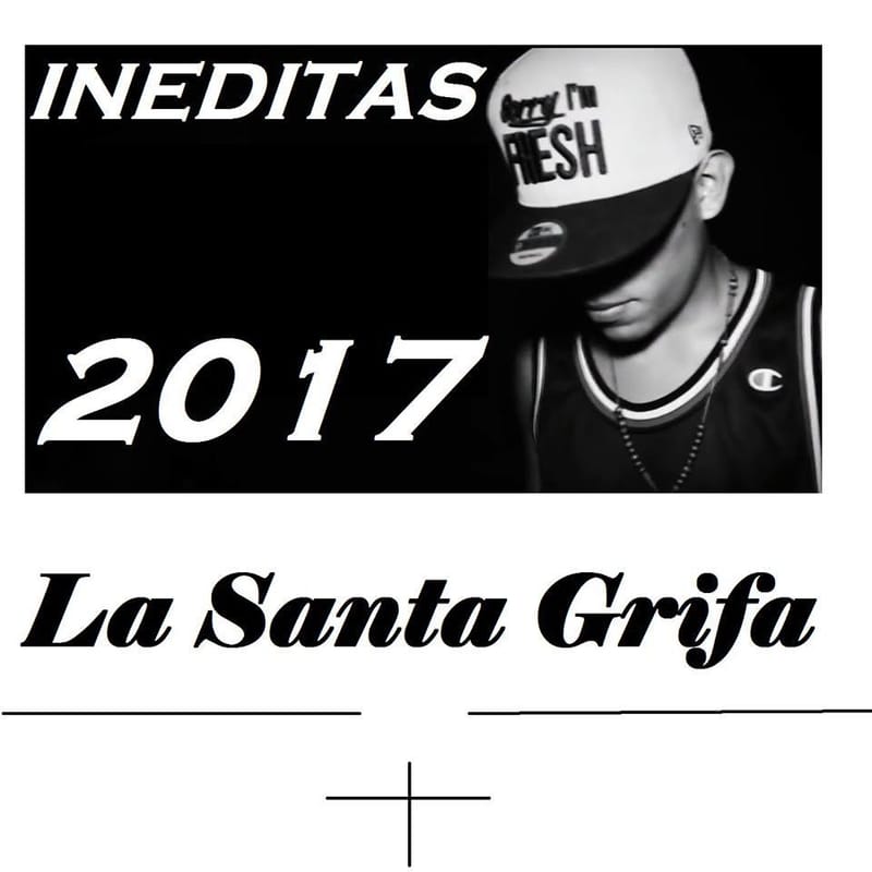 La Santa Grifa "Ineditas 2017"