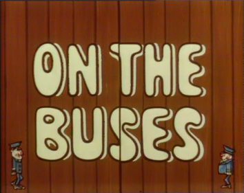 On the Buses (1969-1973)