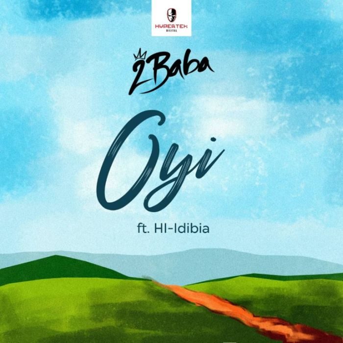 2baba_oyi ft hi idibia