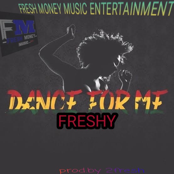 Freshy-Dance for me.
