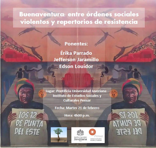 1er conversatorio "Buenaventura: entre órdenes sociales violentos y repertorios de resistencia"