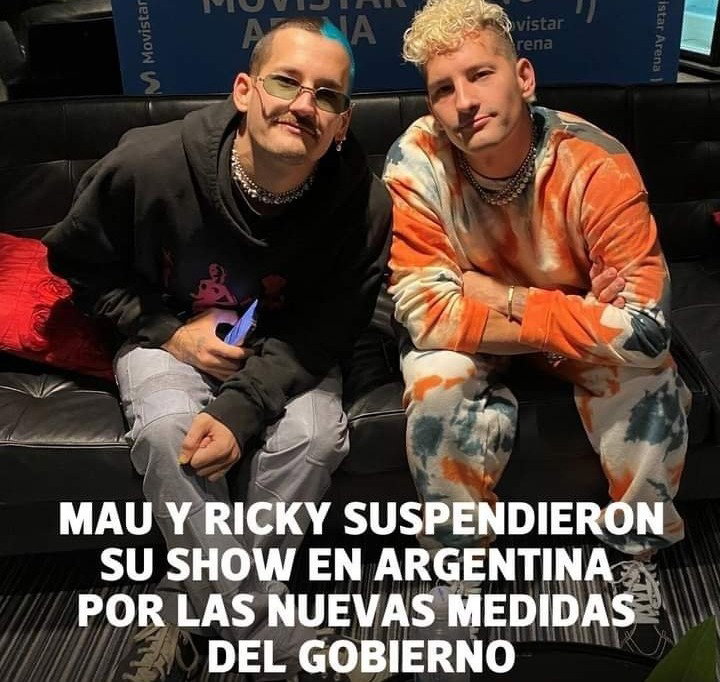 👉  Mau y Ricky suspendieron sus shows en la Argentina.