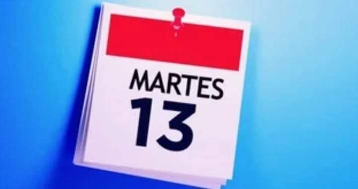 👉 El martes 13 es el día de la mala suerte en parte del mundo hispanohablante.