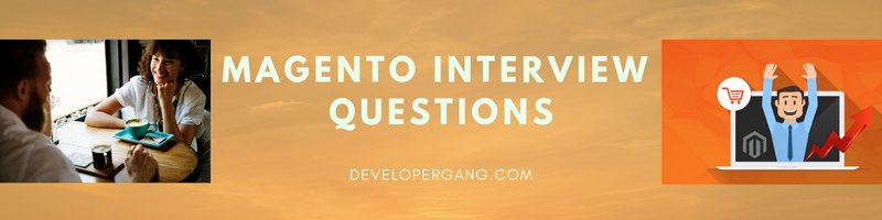 Magento Interview Questions by Developer Gang