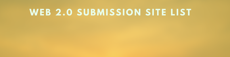 High PR Web 2.0 Submission Site List