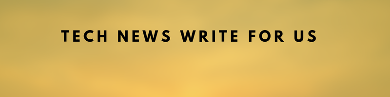 Tech News Write For Us