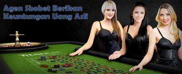 Agen Sbobet Berikan Keuntungan Uang Asli