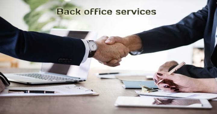 The Criticality of Back Office Services for Modern-Day Businesses