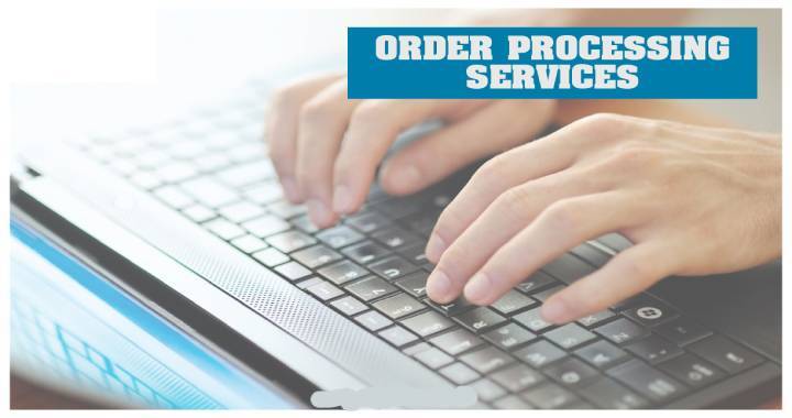 Keep Your Customers Coming Back with Revolutionary Order Processing Services