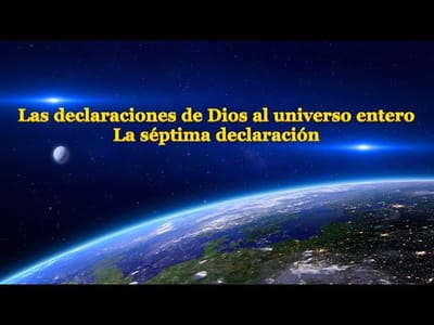 La Palabra de Dios | Las declaraciones de Dios al universo entero (La séptima declaración)