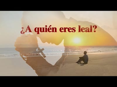 La declaración de Cristo de los últimos días | ¿A quién eres leal?