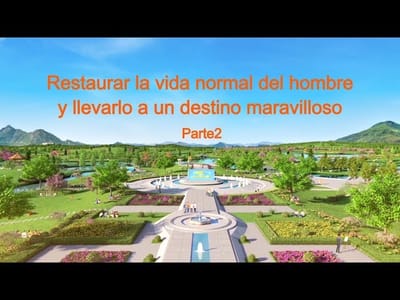 Dios te habla | Restaurar la vida normal del hombre y llevarlo a un destino maravilloso (Parte 2)