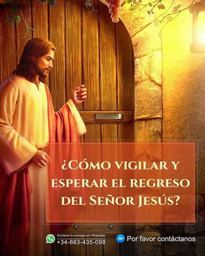 ¿Cómo vigilar y esperar el regreso del Señor Jesús?