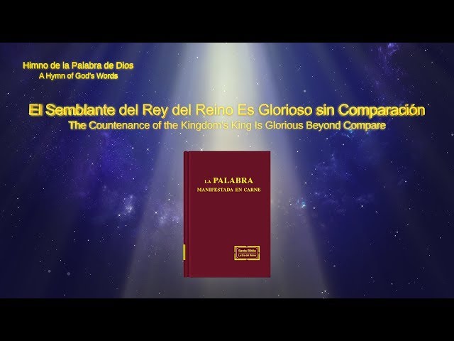 La mejor canción cristiana | El semblante del Rey del reino es glorioso sin comparación