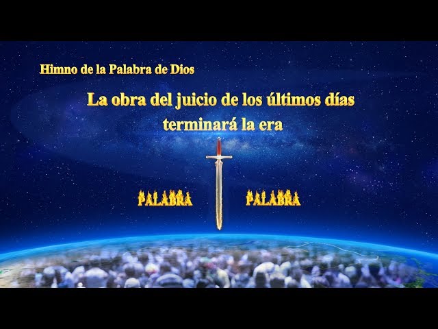 La obra del juicio de los últimos días terminará la Era