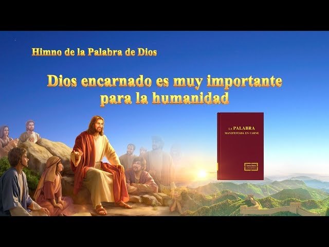 Dios encarnado es muy importante para la humanidad