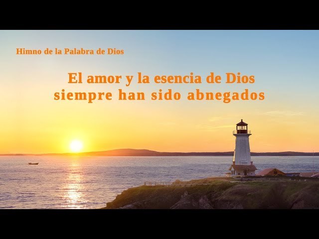 El amor y la esencia de Dios siempre han sido abnegados