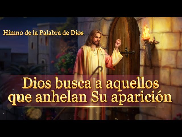 Dios busca a aquellos que anhelan Su aparición