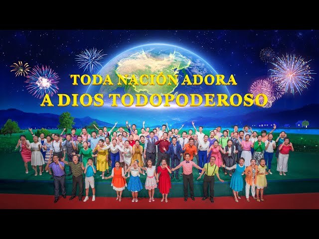Toda nación adora a Dios Todopoderoso (Español Latino)