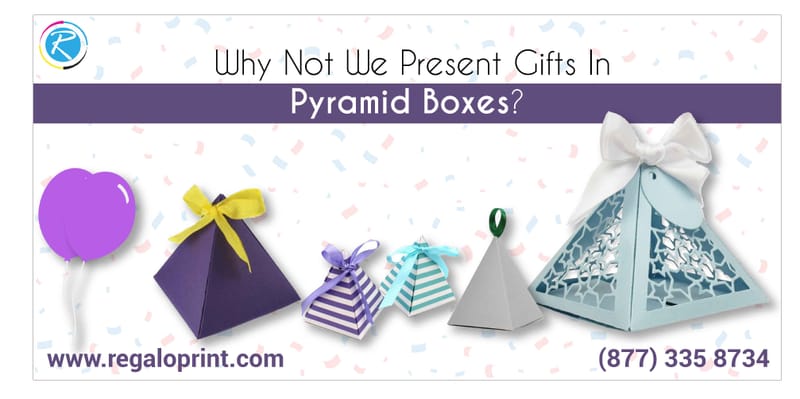 Why Not We Present Gifts in Pyramid Boxes?