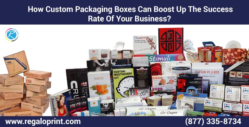 How Custom Packaging Boxes Can Boost Up The Success Rate Of Your Business?