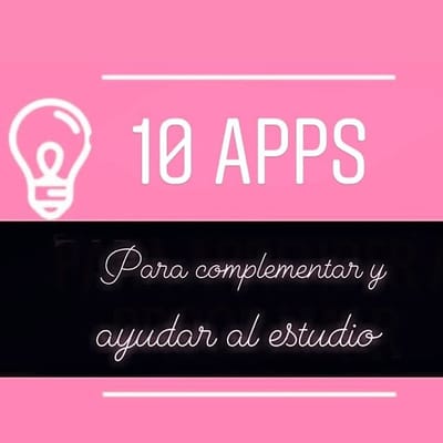 APPS PARA AYUDAR Y COMPLEMENTAR EL ESTUDIO