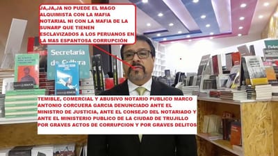 DECLARAN COMPLEJA LA DENUNCIA PENAL INTERPUESTA CON EL NOTARIO DELINCUENTE MARCO CORCUERA GARCIA