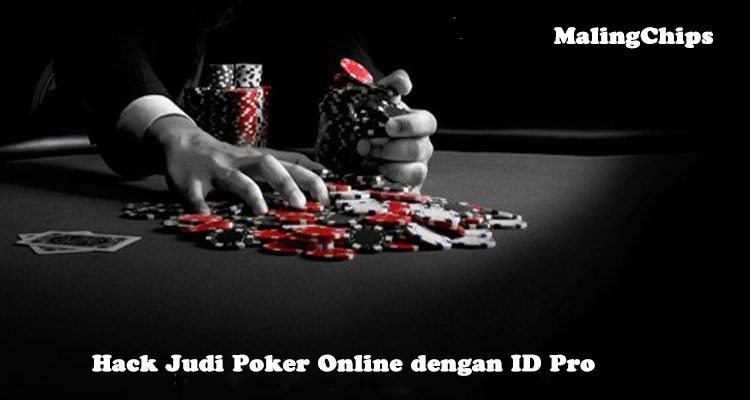 Hack Judi Poker Online dengan ID Pro