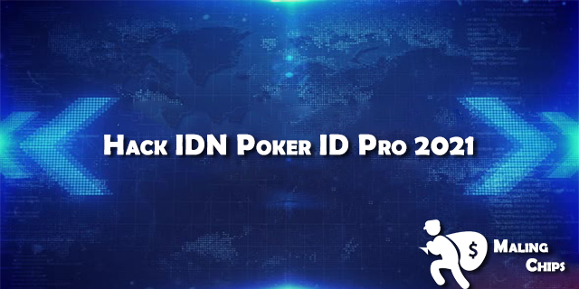 Hack IDN Poker ID Pro 2021